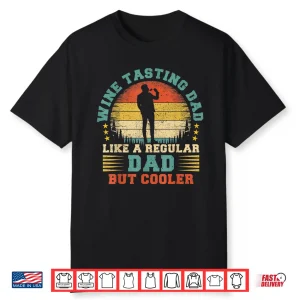 Mens Wine Tasting Dad Like A Regular Dad Shirt