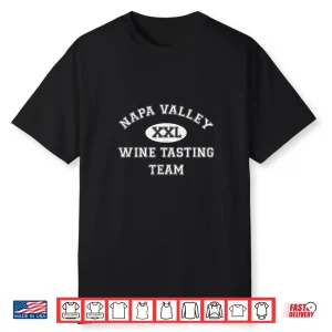 Napa Valley Wine Tasting Team Wine Drinking Shirt