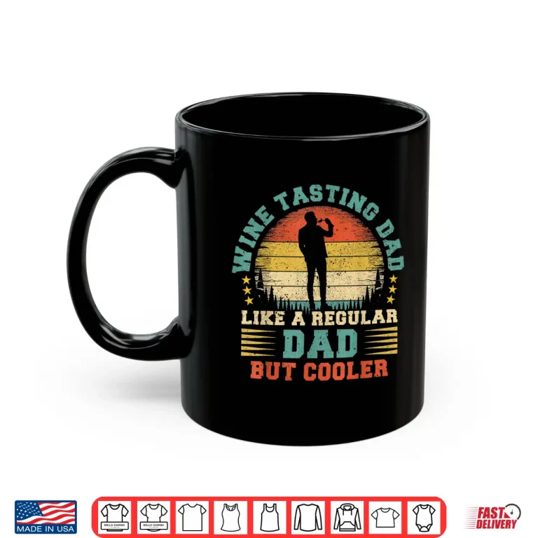 Mug Mens Wine Tasting Dad Like A Regular Dad Shirt