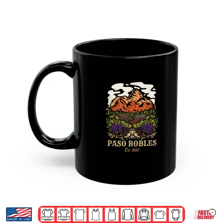Mug Paso Robles Vineyard California Winery Wine Lover Shirt