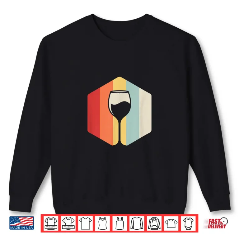 Sweatshirt Retro Wine Glass Gift For Sommeliers Professional Shirt