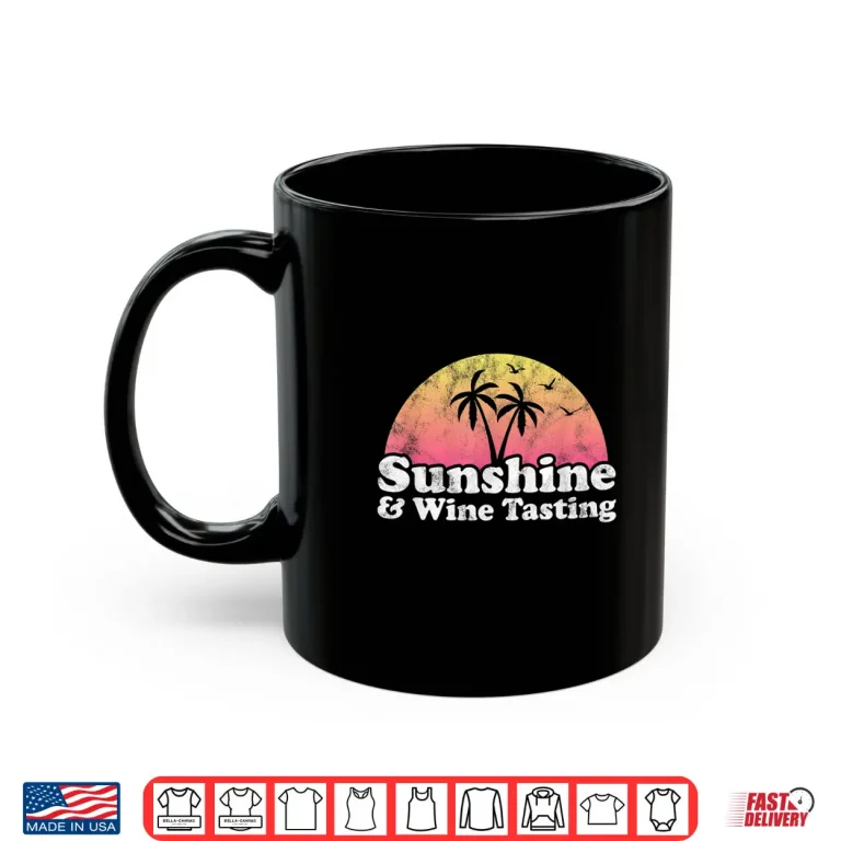 Mug Sunshine and Wine Tasting Professional Graphic Shirt