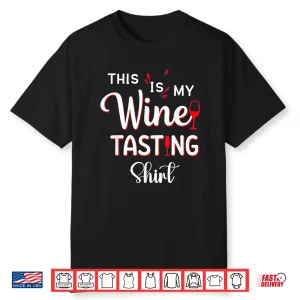 This Is My Wine Tasting Funny Drinking Statement Shirt