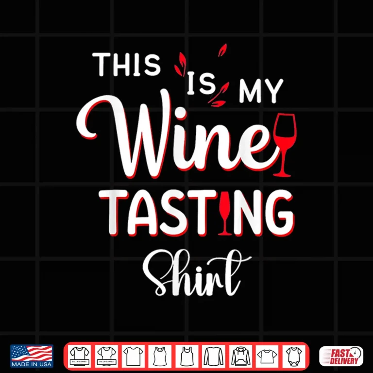 Design This Is My Wine Tasting Funny Drinking Statement Shirt