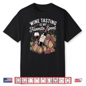 Wine Tasting Is My Favorite Sport Vineyard Retro Art Shirt