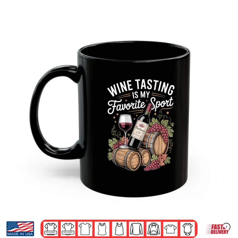 Mug Wine Tasting Is My Favorite Sport Vineyard Retro Art Shirt