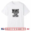 Wine Tasting Team Captain Sommelier Wine Drinker Shirt