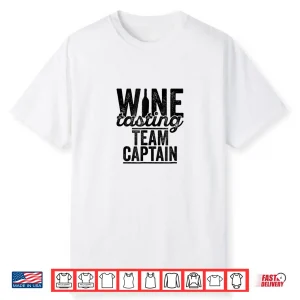 Wine Tasting Team Captain Sommelier Wine Drinker Shirt