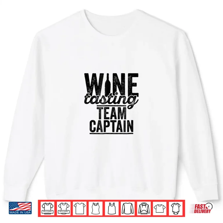 Sweatshirt Wine Tasting Team Captain Sommelier Wine Drinker Shirt
