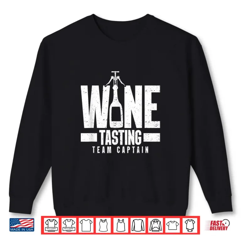 Sweatshirt Wine Tasting Team Captain Wine Crew Squad Shirt