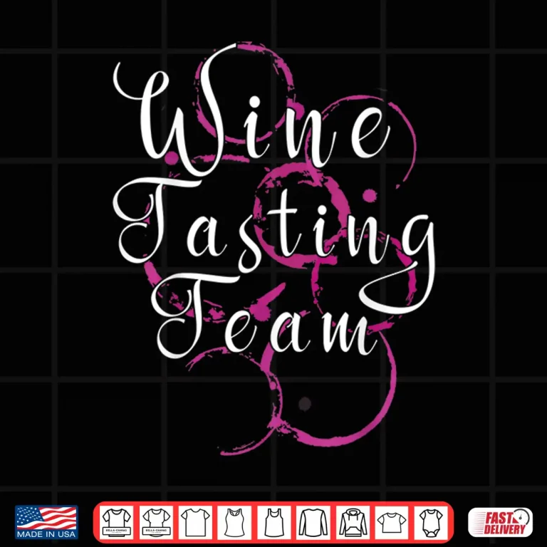Design Wine Tasting Team Funny Drinking Professional Shirt