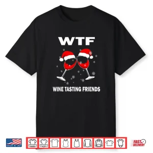 Funny Christmas Hat And Glasses Wtf Wine Tasting Friends Shirt