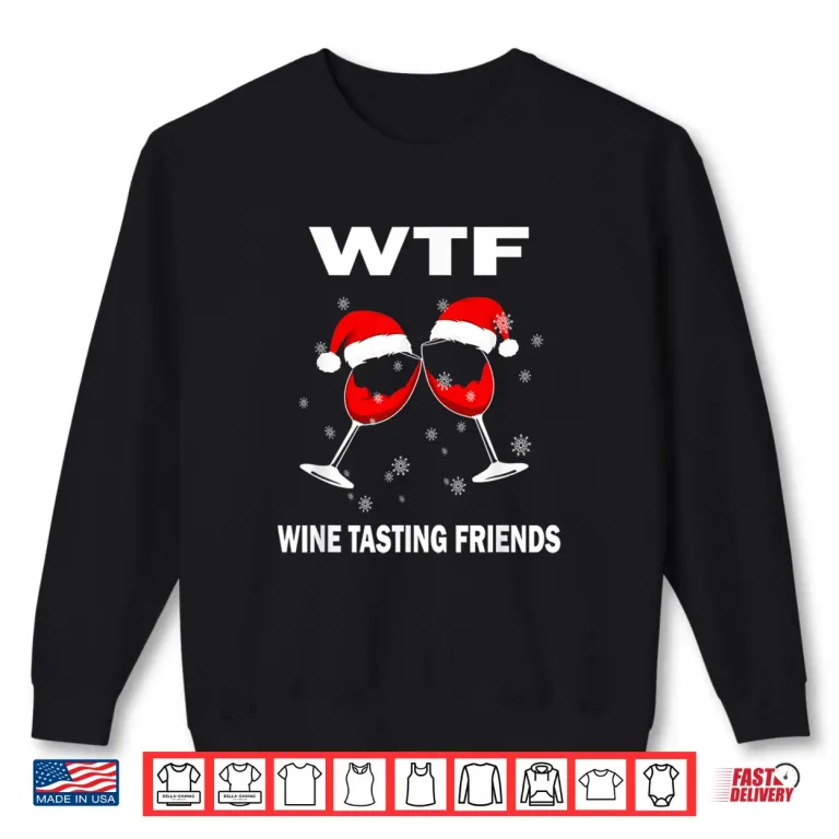 Sweatshirt Funny christmas hat and glasses WTF Wine Tasting Friends Shirt