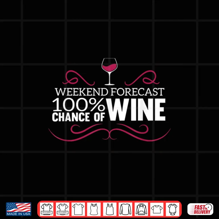 Design Funny Winery Weekend Apparel Forecast Wine Tasting Shirt