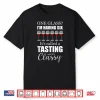 It’S Classy Wine Tasting Wine Lovers Shirt