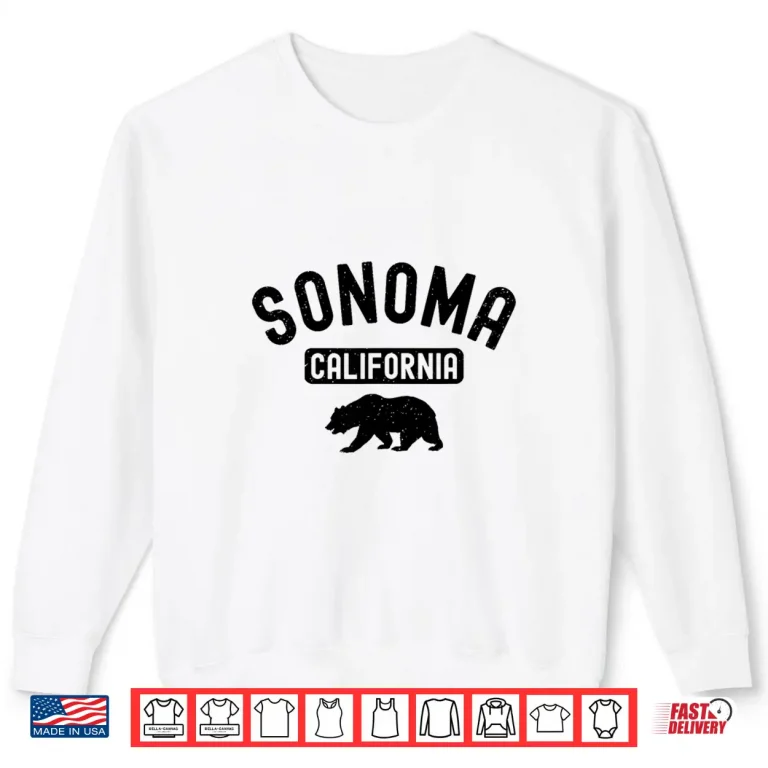 Sweatshirt Sonoma California Bear Wine Country Tasting Valley Love Napa Shirt