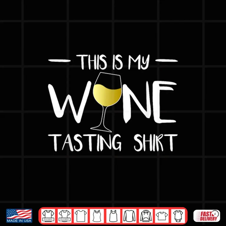 Design This Is My Wine Tasting Shirt Wining Cork White Vino Drinker Shirt