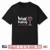 Wine Tasting Is My Favorite Sport Funny Wine Drinking Shirt