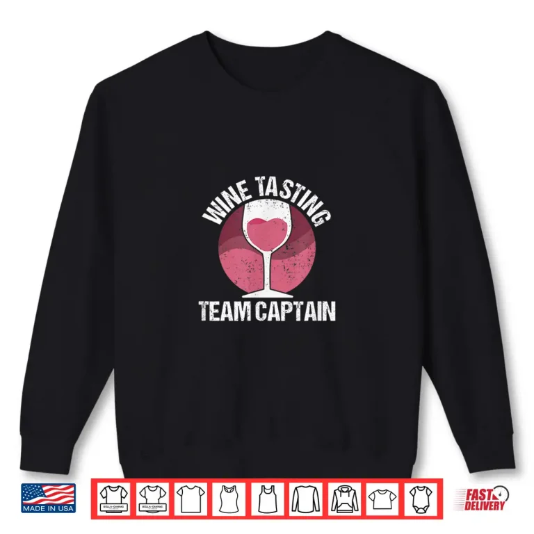 Sweatshirt Wine Tasting Team Shirt Funny Wine Glass Sommelier Gift