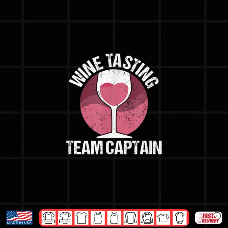 Design Wine Tasting Team Shirt Funny Wine Glass Sommelier Gift