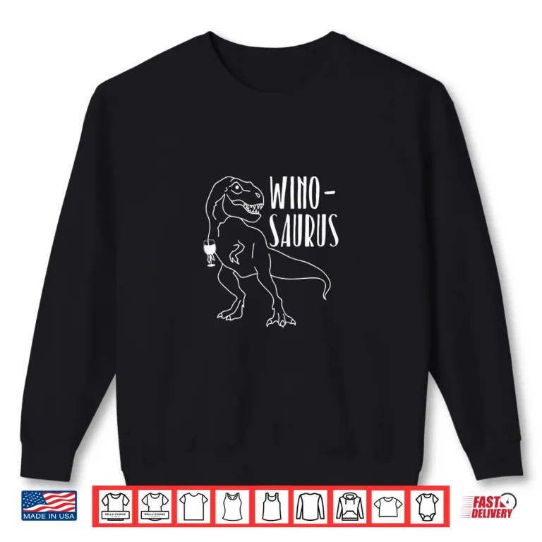 Sweatshirt Wino Saurus TShirt Dinosaur Shirt Womens Funny Tee