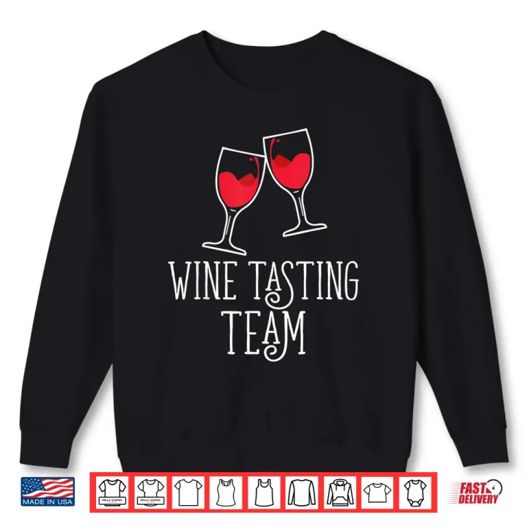 Sweatshirt Womens Wine Tasting Team Wine Lover Shirt