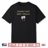 Drinks Well With Others Drinker Gift Wine Tasting Shirt