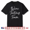 Funny Matching Wine Club Gifts For Women Wine Tasting Team Shirt