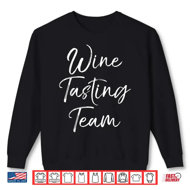 Sweatshirt Funny Matching Wine Club Gifts for Women Wine Tasting Team Shirt
