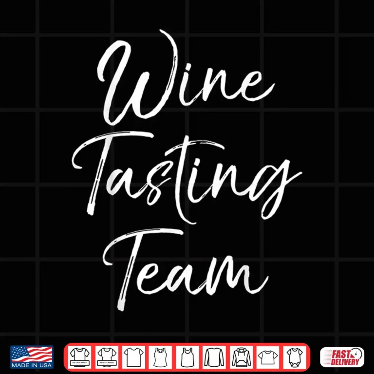 Design Funny Matching Wine Club Gifts for Women Wine Tasting Team Shirt