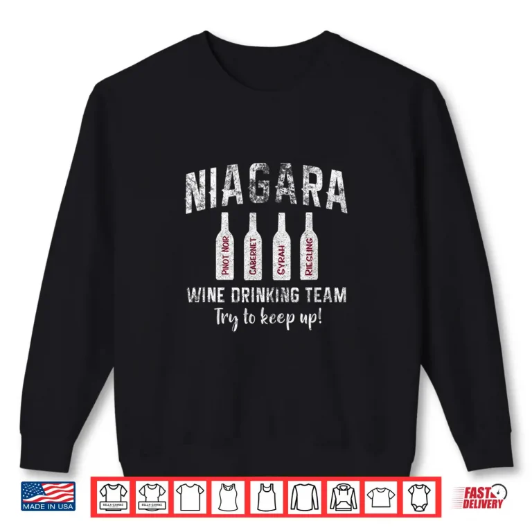 Sweatshirt Niagara Wine Trail Wine Drinking Team Wine Tour Tasting Shirt