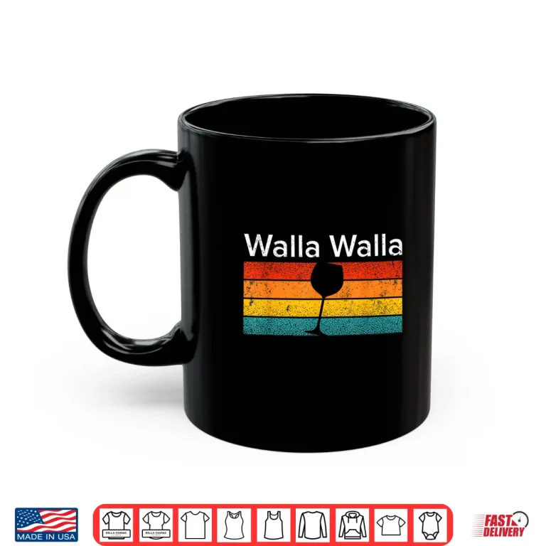 Mug Retro Walla Walla Wine Glass Wine Tasting Lover Shirt