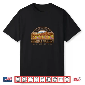 Sonoma Valley California Wine Country Wine Tasting Shirt