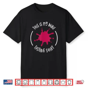 This Is My Wine Tasting Shirt Funny Spilled Wine Drinker Shirt