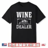 Wine Is The Only Artwork You Can Drink Wine Dealer Winemaker Shirt