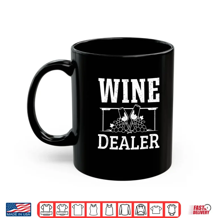 Mug Wine Is The Only Artwork You Can Drink Wine Dealer Winemaker Shirt