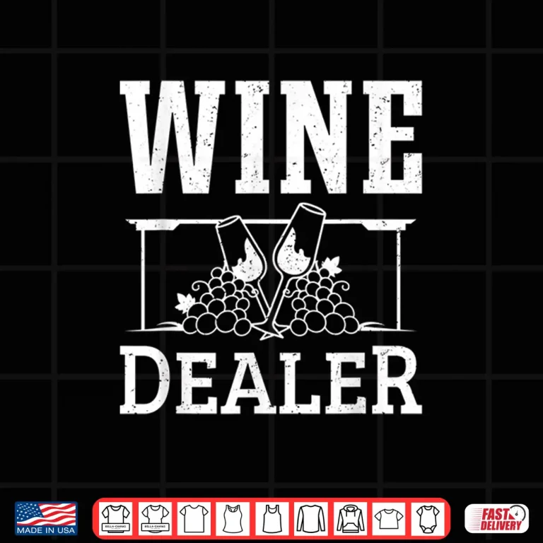 Design Wine Is The Only Artwork You Can Drink Wine Dealer Winemaker Shirt