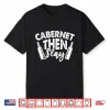 Wine Tasting Cabernet Then Slay Wine Taster Quotes Drinking Shirt