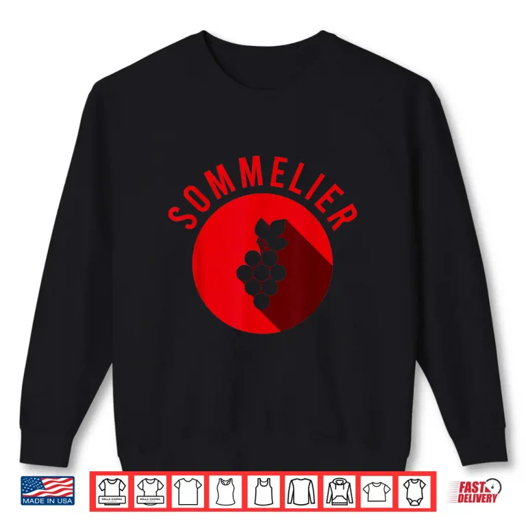 Sweatshirt Wine Steward Grapes Sommelier Restaurant Worker Waiter Shirt