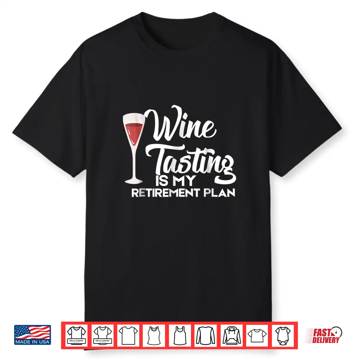 Wine Tasting Retirement Plan Gag Gift Shirt Wine Tasting Retirement Plan Gag Gift Shirt