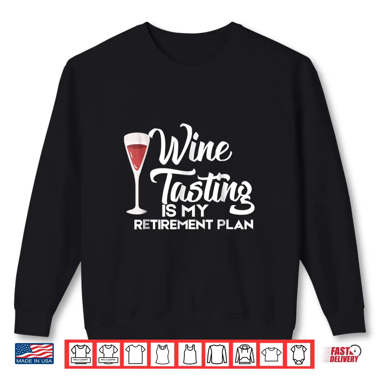 Wine Tasting Retirement Plan Gag Gift Shirt Wine Tasting Retirement Plan Gag Gift Shirt