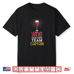 Wine Tasting Team Captain Group Matching Gift Wine Drinking Shirt