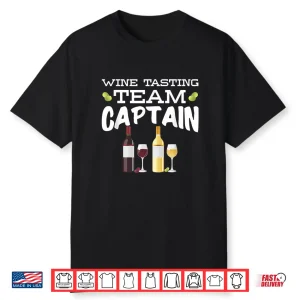 Wine Tasting Team Captain Sarcastic Alcohol Lover Shirt