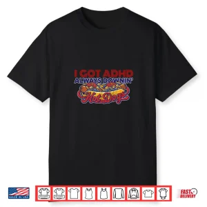 Always Downing Hot Dogs Vintage Humor Shirt