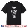 Keep Calm And Dab On Funny Saying Meme Dance Shirt