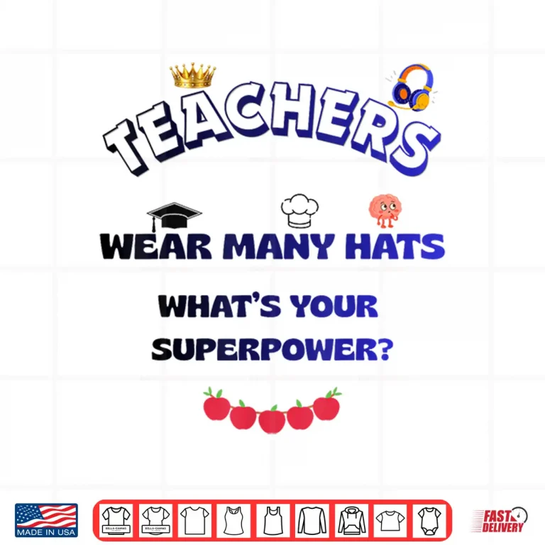 Design Teacher Superpower Shirt Wear Many Hats Professional Shirt