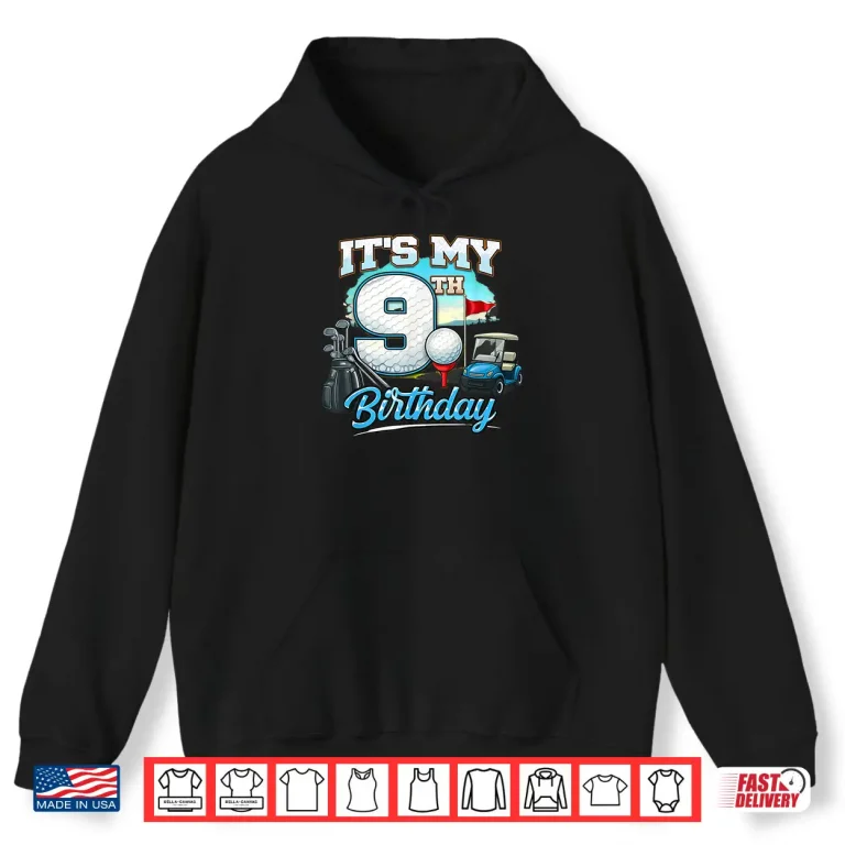 Hoodie Its My Ninth Birthday Nine Year Old Kids Golf Shirt