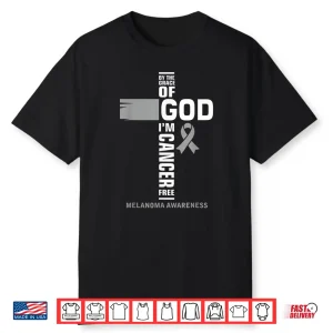 By The Grace Of God I’M Melanoma Cancer Free Survivor Shirt