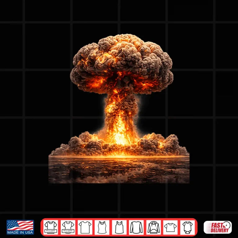 Design Mushroom Cloud of Fiery Destruction Nuclear Bomb Shirt