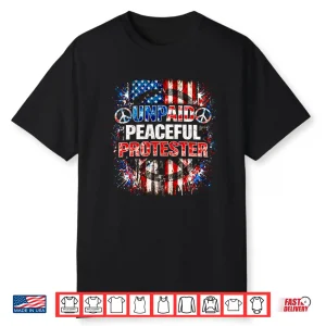 Unpaid Peaceful Protester American Flag Patriotic Shirt Mens Shirt